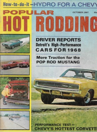 POPULAR HOT RODDING 1967 OCT - L71 VETTE TEST, LOINS ALL RAIL EVENT, NEW CARS